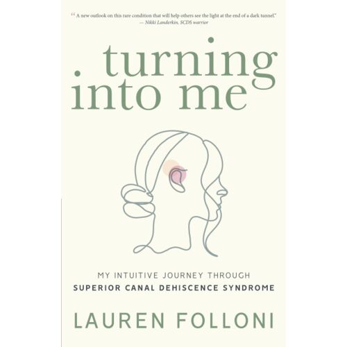 Turning Into Me: My Intuitive Journey Through Superior Canal Dehiscence Syndrome