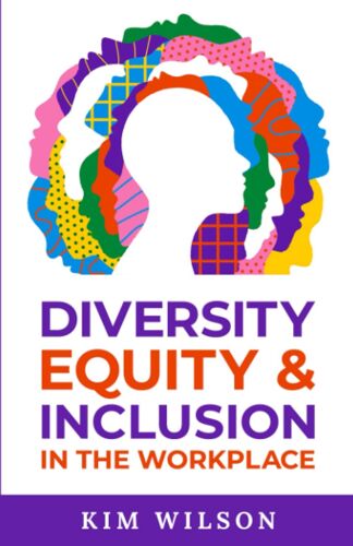 Diversity, Equity, And Inclusion In The Workplace: Developing Dei Solutions