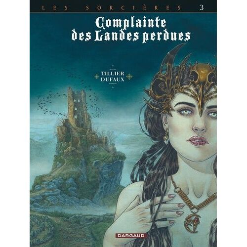 Complainte Des Landes Perdues - Cycle 3 : Les Sorcières, Tome 3 - Regina Obscura