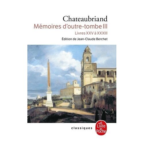 Memoires D'outre-Tombe Tome 3 : Livres 25 A 33