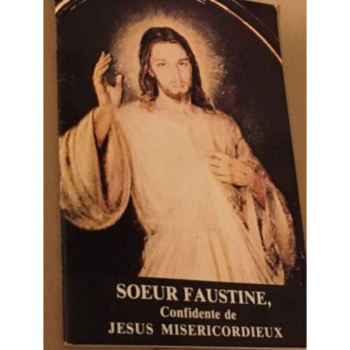 Soeur Faustine, Confidente De Jésus Miséricordieux - Le Christ Miséricordieux Révélé À Soeur Faustine
