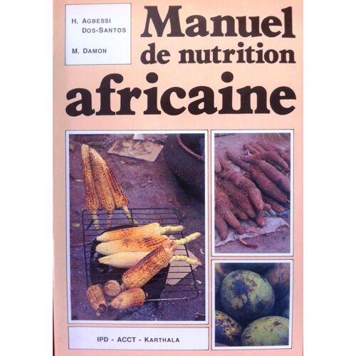 Manuel De Nutrition Africaine - Éléments De Base Appliqués
