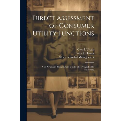 Direct Assessment Of Consumer Utility Functions