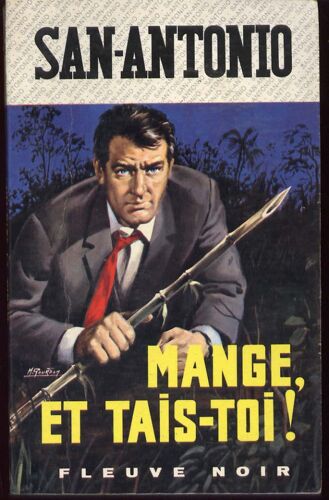 San Antonio - Mange Et Tais-Toi - Fleuve Noir 565 - Edition Originale - Gourdon