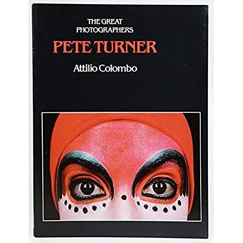 Pete Turner (The Great Photographers)
