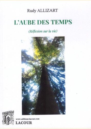 L ' Aube Des Temps ( Réflexion Sur La Vie )