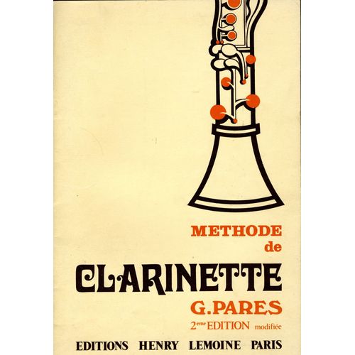 Methode De Clarinette - G. Pares - Tablature De La Clarinette Systeme Boëhm - H. Lemoine - 1933