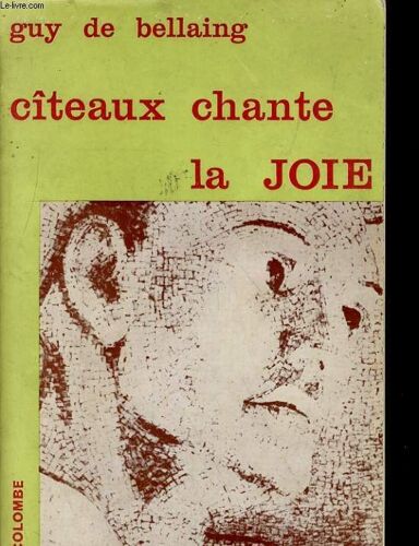 Citeaux Chante La Joie .