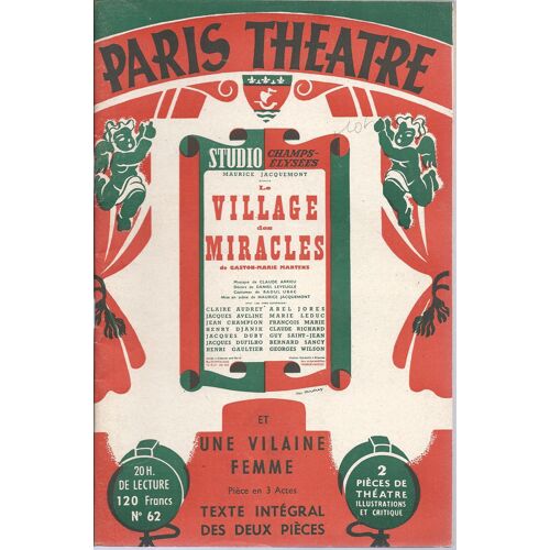 Paris Théâtre N° 62 : " Le Village Des Miracles " + " Une Vilaine Femme "