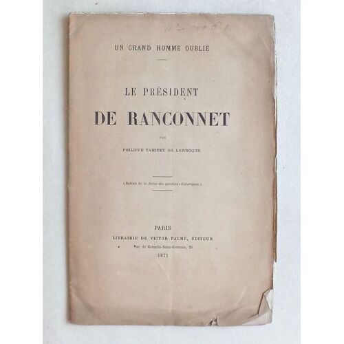 Le Président De Ranconnet. Un Grand Homme Oublié. [ Exemplaire Dédicacé Par L'auteur ]