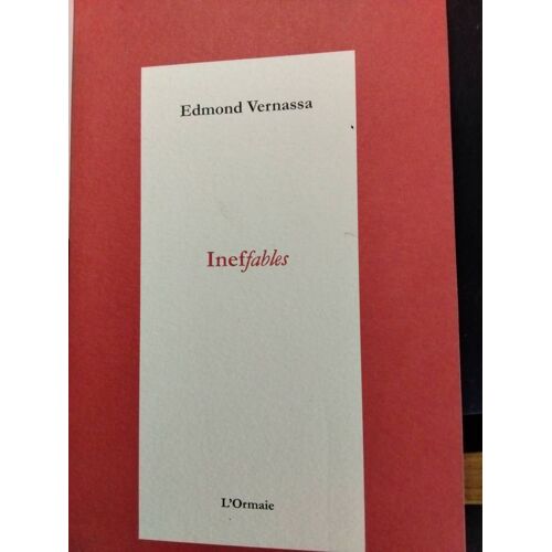 Edmond Vernassa - Ineffables / L'ormaie - Dédicassé Et Dessin Original De Gerard Eli