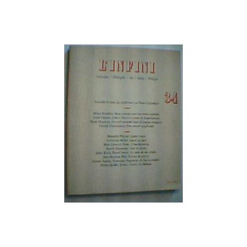 L'infini N 34. Litterature/Philosophie/Art/Science/Politique