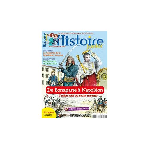 Histoire Junior N° 11 De Bonaparte À Napoléon, L'enfant Corse Qui Devint Empereur
