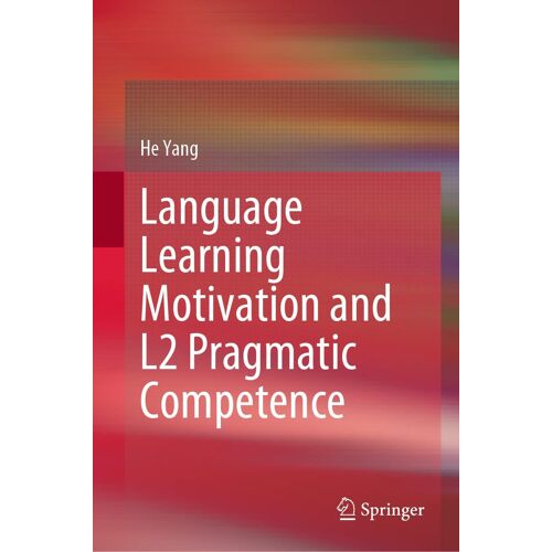 Language Learning Motivation And L2 Pragmatic Competence