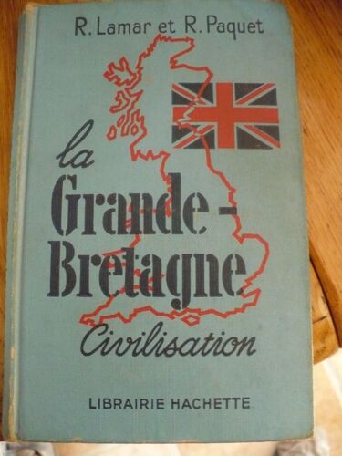 R. Lamar Et R. Paquet, ... La Grande-Bretagne : Civilisation