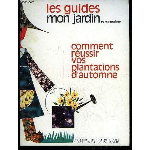 Comment Reussir Vos Plantations D'automne - Les Guide Mon Jardin Et Ma Maison Trimestriel N° 1