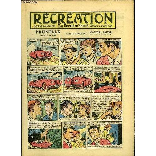 Récréation Du 14 Février 1957 : Il Y A Cinquante Ans Qu'on Découvrit Le Premier Diamant Au Kasaï - Le Pari (Conte) - Prunelle, Opération Cactus, De Ray Reding ...