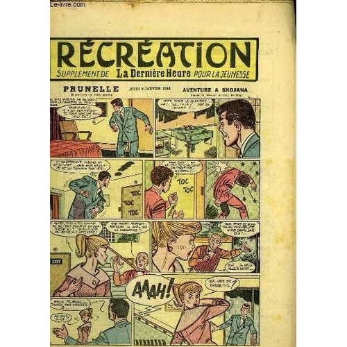 Récréation Du 9 Janvier 1958 : La Vipère (Conte) - Prunelle, Aventure À Skojana, De Ray Reding ...