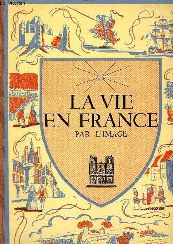 La Vie En France Par L'image. Les Coutumes - Le Costume