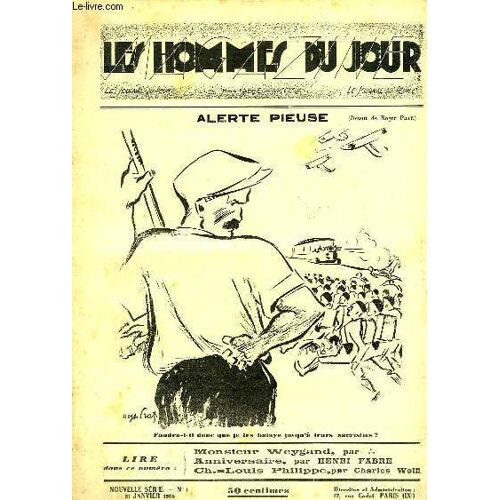 Les Hommes Du Jour N°1, Nouvelle Série : Alerte Pieuse, Par Prat - Monsieur Weygand - Ch-Louis Philippe, Par Wolfl ...