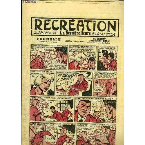 Récréation Du 28 Janvier 1960 : Savez-Vous Où Sont Partis Nos Oiseaux ? - Au Bord Du Gouffre (Conte) - Prunelle, Le Secret D'heinrich Helm, De Ray Reding (À Suivre) ...