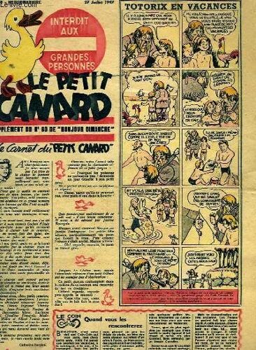 Le Petit Canard, Supplément Du N°60 De Bonjour Dimanche : Monge - Frimousset Détective  Une Correspondance Manquée , Par J.-P. Pinchon - La Famille Belle-Lurette En Voyage...