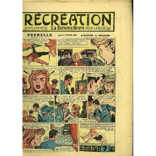 Récréation Du 6 Février 1958 : Les Batraciens (À Suivre) - Une Bonne Prise (Conte) - Prunelle, Aventure À Skojana, De Ray Reding ...