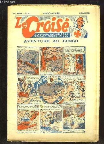 Le Croisé N°24 - 24ème Année : Histoire D'un Petit Grain De Blé - La Loutre - L'éléphant Du Déluge ...