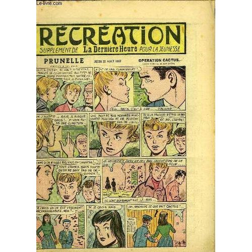Récréation Du 22 Août 1957 : Comment On Fait Un Vitrail ? - Un Procès De Sorcellerie (Conte) - Prunelle, Opération Cactus, De Ray Reding ...