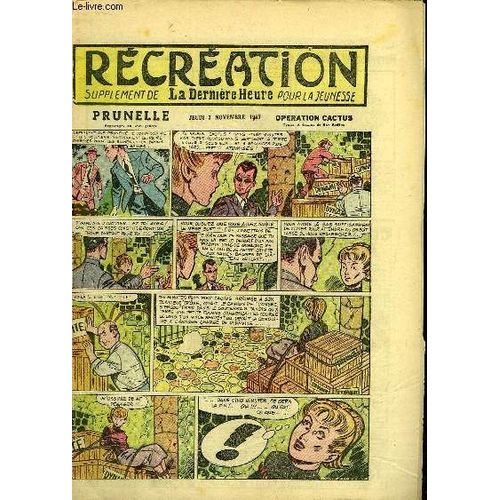 Récréation Du 7 Novembre 1957 : Les Satellites - A L'assaut Du Cervin (Conte) - Prunelle, Opération Cactus, De Ray Reding ...