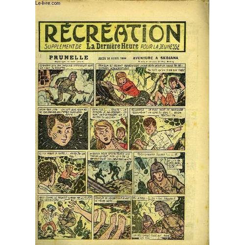 Récréation Du 10 Avril 1958 : Les Cheloniens (À Suivre) - Le Pendu (Conte) - Prunelle, Aventure À Skojana, De Ray Reding ...