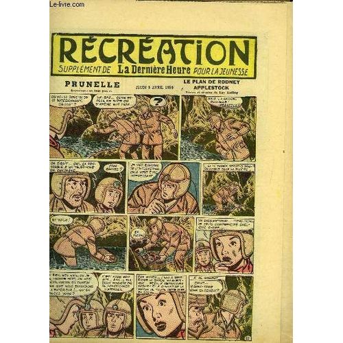 Récréation Du 9 Avril 1959 : Le Théâtre - Le Serpent À Sonnettes (Conte) - Prunelle, Le Plan De Rodney Applestock, De Ray Reding (À Suivre) ...