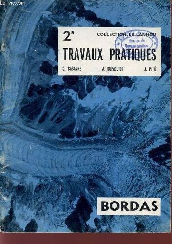 Cahir De Travaux Pratiques / Classe De 2è / Collection De Geographie Maurice Le Lannou.