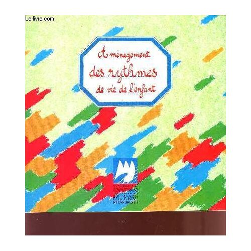 Amenagement Des Rythmes De Vie De L'enfant.