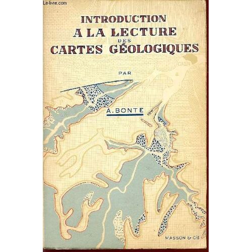 Introduction A La Lecture De Cartes Geologiques / Troisieme Edition.