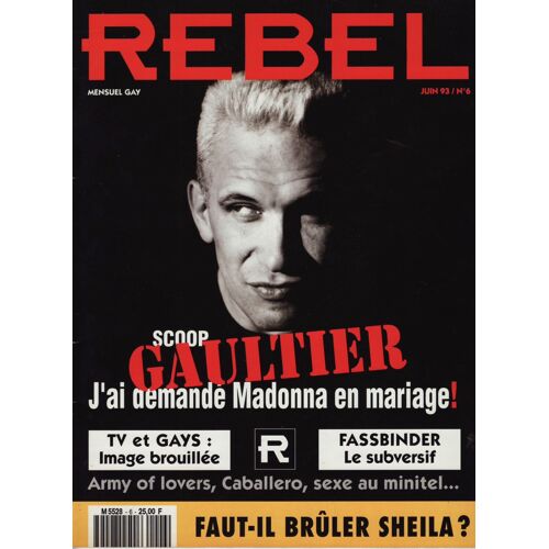 Rebel (Magazine Gay) / 06-1993 N°6 : Jean Paul Gaultier (5p) - Sheila (2p)