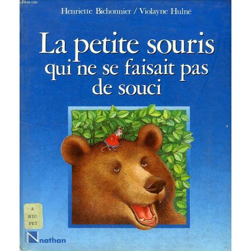 La Petite Souris Qui Ne Se Faisait Pas De Souci