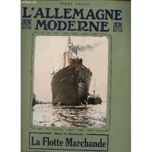 L'allemagne Moderne - Fascicule N° 19 - La Flotte Marchande.