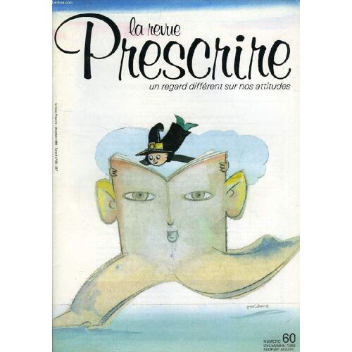 La Revue Prescrire, Tome 6, N° 60 , Dec. 1986, Un Regard Different Sur Nos Attitudes