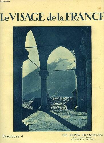 Le Visage De La France, Fasc. 4, Les Alpes Francaises