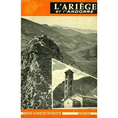 L'ariege Et L'andorre, Guide Officiel De L'union Thermale Et Touristique De L'ariege