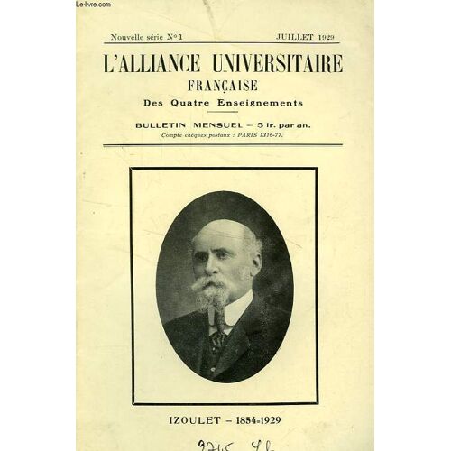 L'alliance Universitaire Francaise Des Quatre Enseignements, Nouvelle Serie, N° 1, Juillet 1929