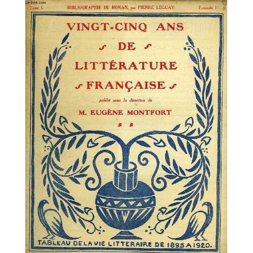 Vingt-Cinq Ans De Litterature Francaise, Tome I, Fasc. 11, Bibliographie Du Roman