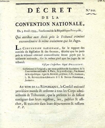 Decret De La Convention Nationale, N° 717, Qui Attribue Aux Jures Pres Le Tribunal Criminel Extraordinaire Le Meme Traitement Que Les Juges