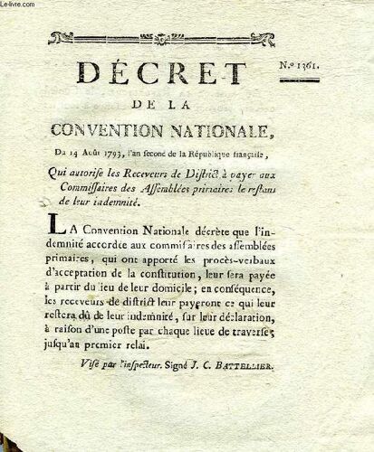 Decret De La Convention Nationale, N° 1361, Qui Autorise Les Receveurs De District A Payer Aux Commissaires Des Assemblees Primaires Le Restant De Leur Indemnite