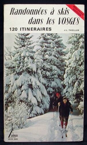 Randonnees A Skis Dans Les Vosges. 120 Itineraires