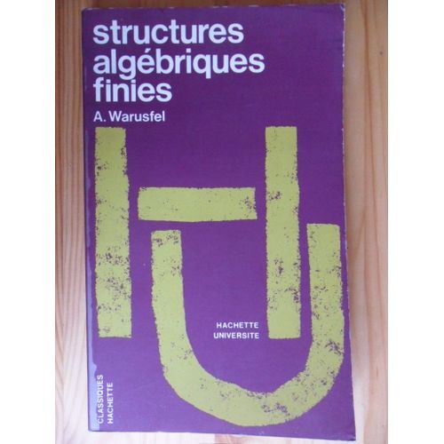 Structures Algébriques Finies - Groupes, Anneaux, Corps
