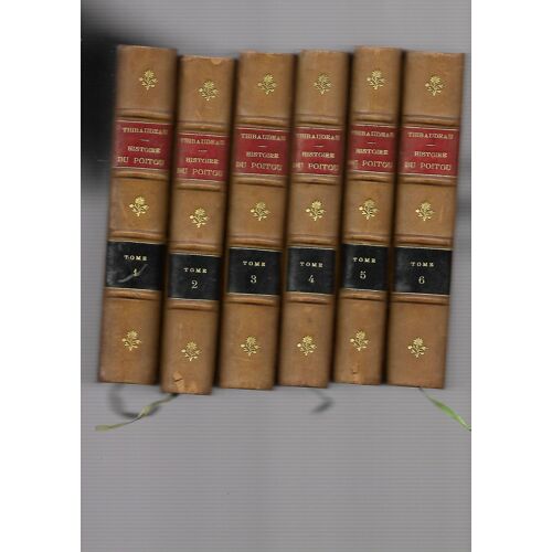 Abrégé De L'histoire Du Poitou Par Antoine-René-Hyacinthe Thibaudeau, Avocat À Poitiers - 1782 - 6 Volumes