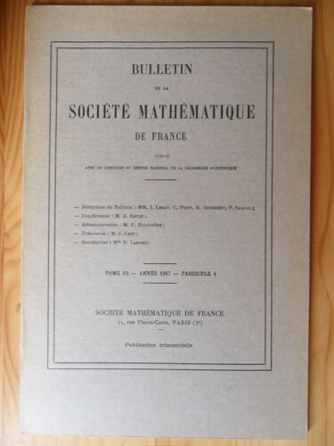 Bulletin De La Société Mathématique De France - Tome 95, Année 1967, Fascicule 4 - Un Complément Au Théorème De N. Nilsson Sur Les Intégrales De Formes Différentielles, Semicontinuity Of Multiple Int.