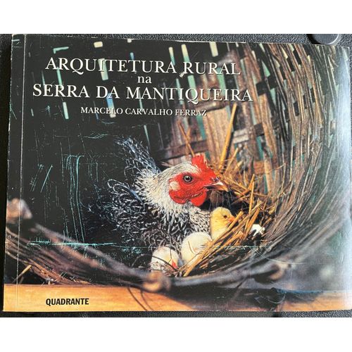 Marcelo Carvalho Ferraz, Arquitetura Rural Na Serra Da Mantiqueira, Quadrante, 1992, 93p.